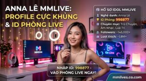 Profile Idol MMLive Anna Lê: ID Phòng 998877, hơn 145 nghìn người theo dõi và 1.8 triệu lượt thích.
